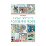 Livre - Home Deco en porcelaine froide